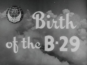 米軍作成の映画「Birth of the B-29」のオープニング画像